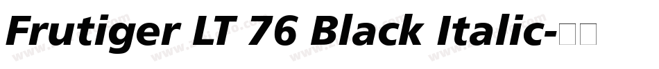 Frutiger LT 76 Black Italic字体转换